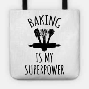 Baking is my superpower Tote