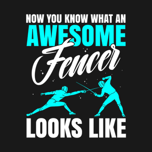 Mens What an Awesome Fencer Looks Like Funny Fencing T-Shirt