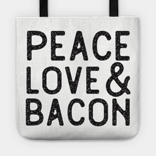 Peace Love Bacon Lovers Tote