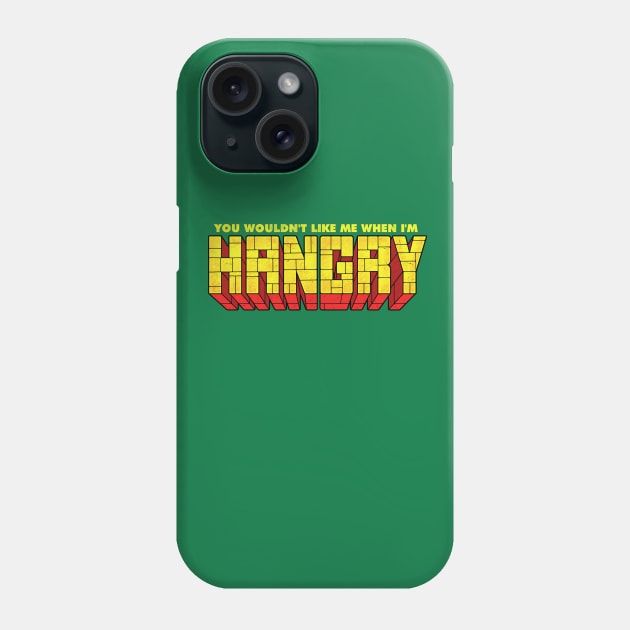 You Wouldn't Like Me When I'm Hangry Phone Case by adho1982