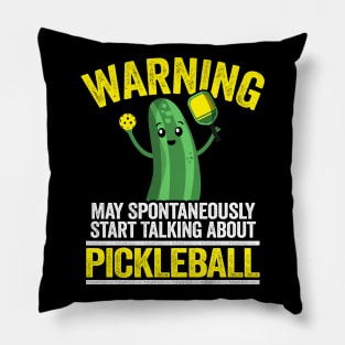 Warning May Spontaneously Start Talking About Pickleball Funny Pickleball Pillow