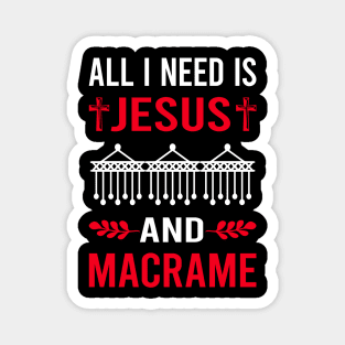 I Need Jesus And Macrame Magnet