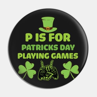 Retro P Is For Playing Games Patricks Day - P Is For Playing Games 2021 Pin
