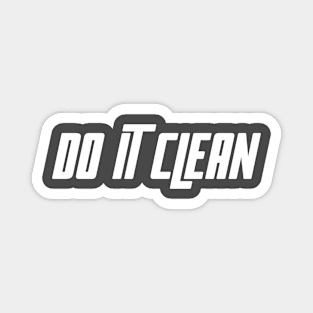 Do It Clean Magnet