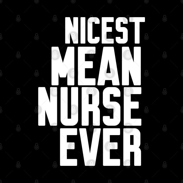 Nicest Mean Nurse Ever by Work Memes