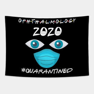 Ophthalmology 2020 Quarantined Tapestry