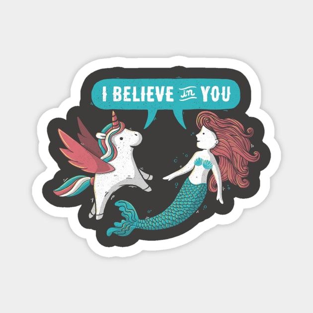 I Believe In You Magnet by Tobe_Fonseca