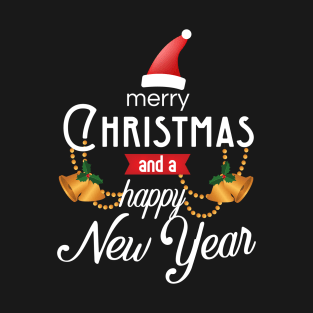 merry christmas and a happy new year T-Shirt