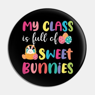 Teacher easter - My Class Is Full Of Sweet Bunnies Pin