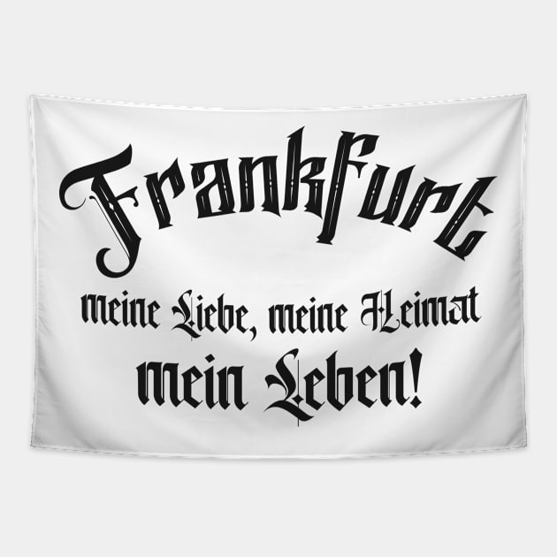 Frankfurt Liebe Heimat Frankfurter Spruch Geschenk Tapestry by Foxxy Merch