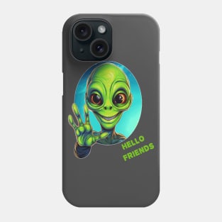 Alien: Hello Friends Phone Case