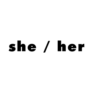 she / her - light T-Shirt