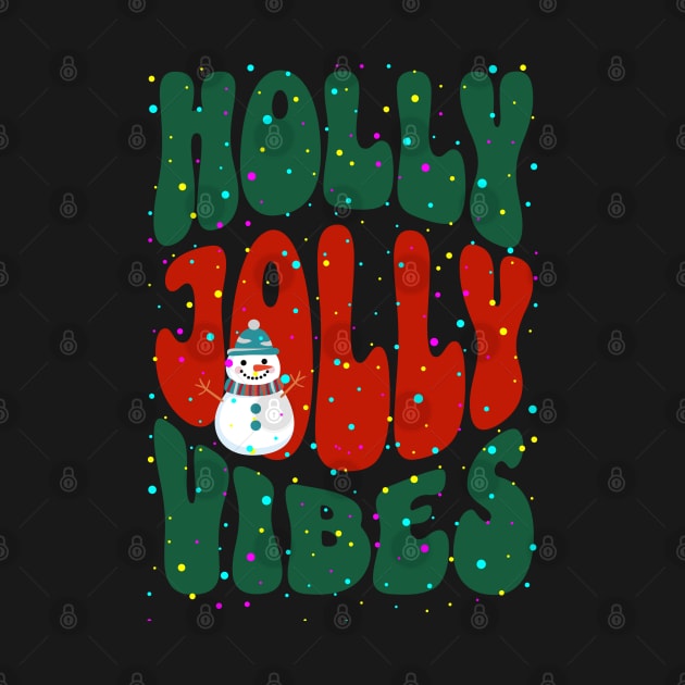 Holly Jolly Vibes Christmas by TayaDesign