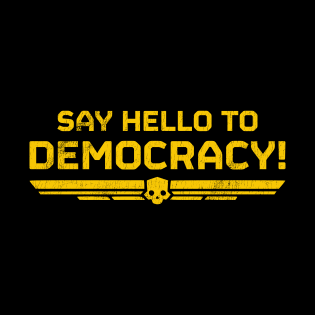 Say Hello To Democracy! by StebopDesigns