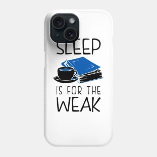 Sleep Is For The Weak Booklover Phone Case