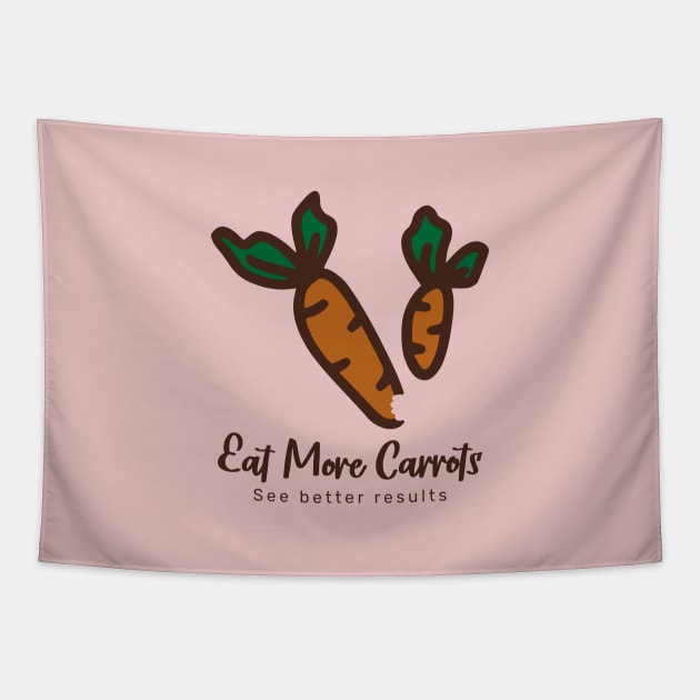 Eat more carrots, see better results Tapestry by webbygfx