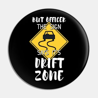 It's Drift Zone Pin