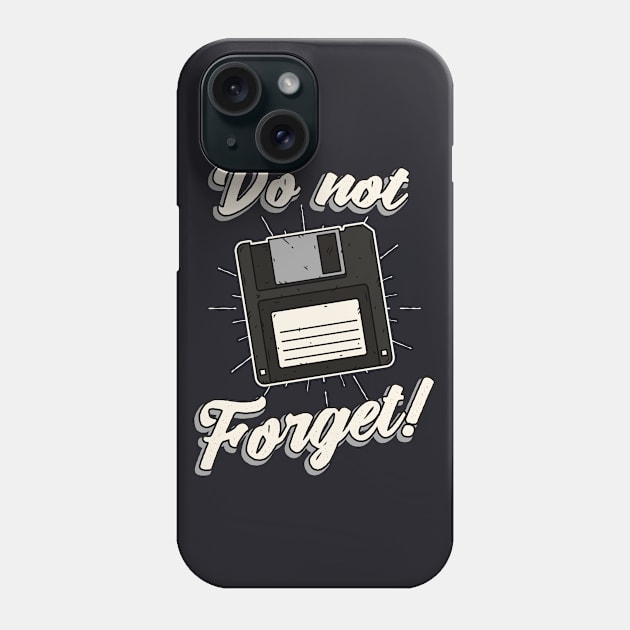 Floppy Disk don't forget Diskette Phone Case by Foxxy Merch