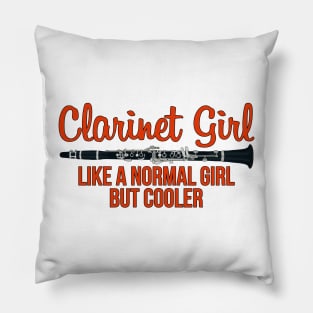 Clarinet Girl Like a Normal Girl But Cooler Pillow
