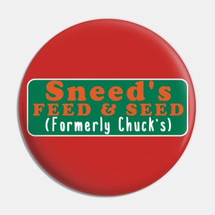 Sneed's Feed and Seed - Meme, Ironic, Parody Pin