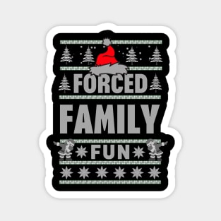 Forced Family Fun Magnet