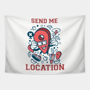 Send me location Tapestry