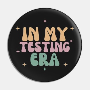 In My Testing Era Pin