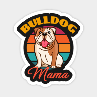 Bulldog Mama Mom Dog Mothers Day puppy Lover Cute Sunser Retro Funny Magnet