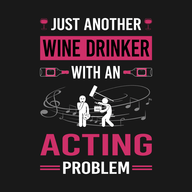 Wine Drinker Acting Actor Actress by Good Day