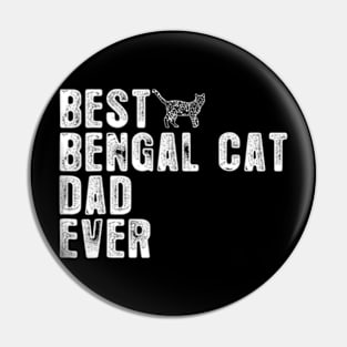 Best Bengal Cat Dad Ever Pin