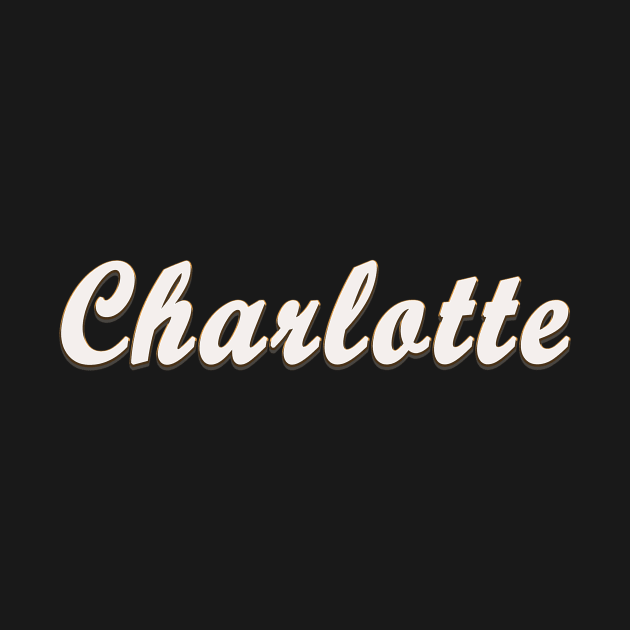 Charlotte Female First Name Gift T Shirt by gdimido