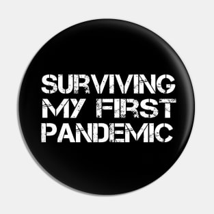 Surviving My First Pandemic Shirt Pin