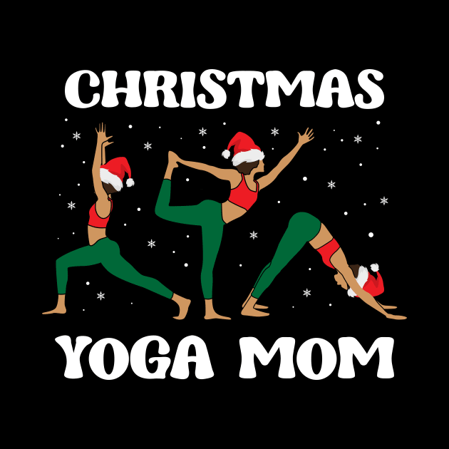 Christmas Yoga Mom Poses by TeesbyJohn