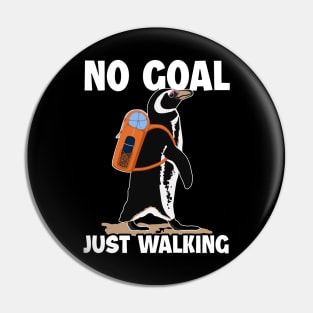 No Goal Just Walking Backpacking Outdoor Wander Hiker Hiking Pin