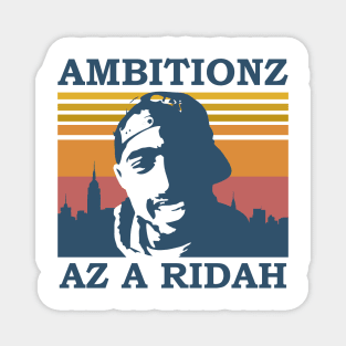 Ambitionz Az A Ridah Magnet