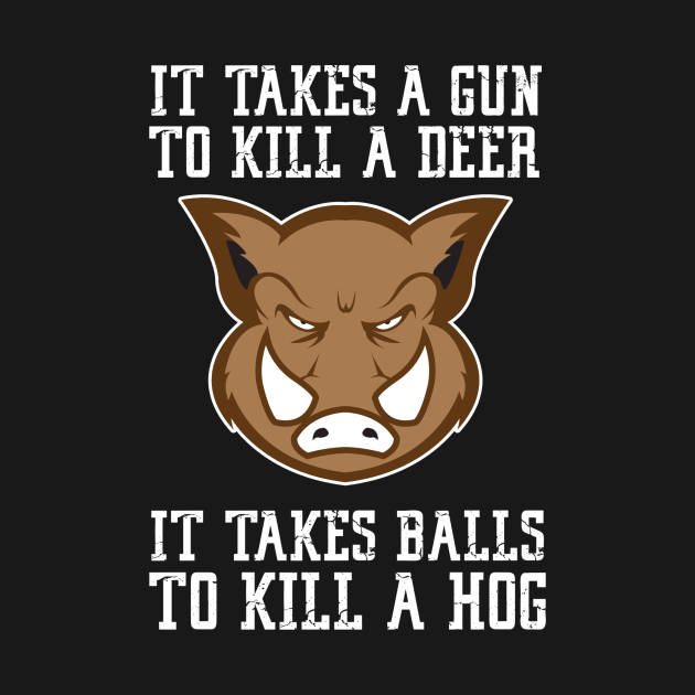 Hog and Boar Hunting Quote Hog Hunting TShirt TeePublic