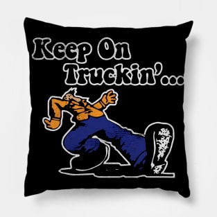 Keep On truckin Pillow