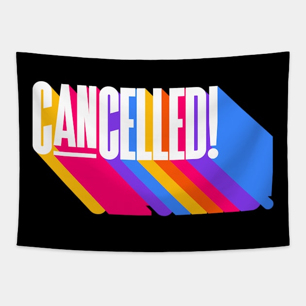 Cancelled Funny You're Cancelled Prank Tapestry by smartrocket