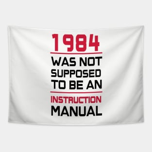 1984, which is not expected to be an instruction manual Tapestry