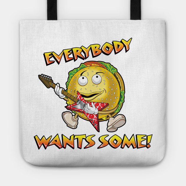 Everybody Wants Some