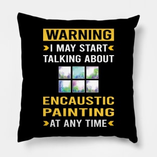 Warning Encaustic Painting Pillow