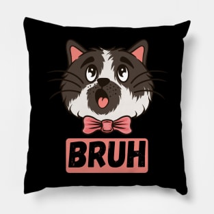 Adorable Cat Bruh Sarcastic Sayings Gift Pillow