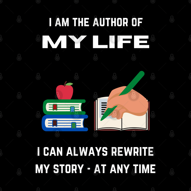 I am the author of my life by InspiredCreative