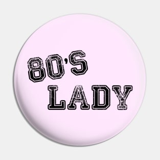 80's Lady! (Let's Face it - The 1980's were like, fab!) Pin