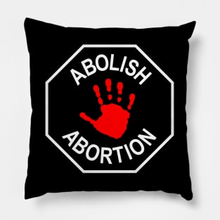 Abolish Abortion - Stop - Front - White + Red Pillow