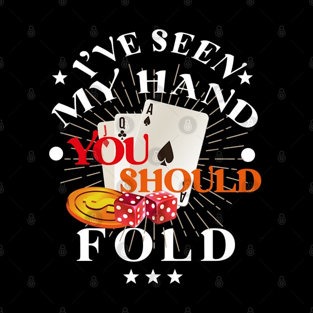 I've Seen My Hand You Should Fold poker, poker gambling birthday gift ideas for boyfriend, Card Game Retro Vintage illustration by JustBeH