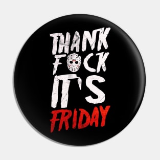 Thank Fxck It's Friday Pin