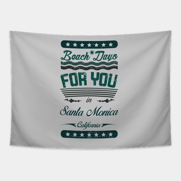 Beach Days for you in Santa Monica Beach - California (dark lettering lettering t-shirt) Tapestry by ArteriaMix