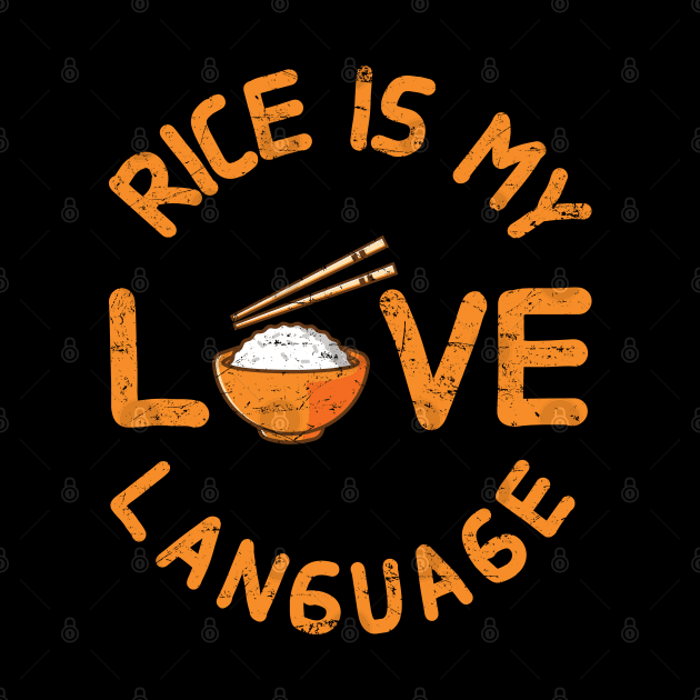 Rice Is My Love Language by AllanDolloso16