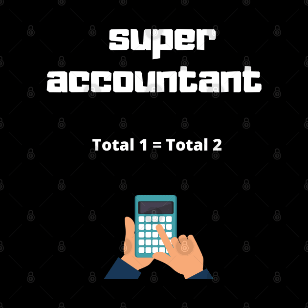 super accountant  Total1 = Total2 by befine01